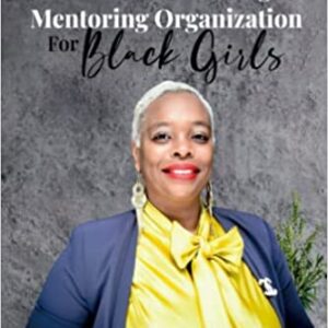7 Keys To Starting A Mentoring Organization for Black Girls Paperback